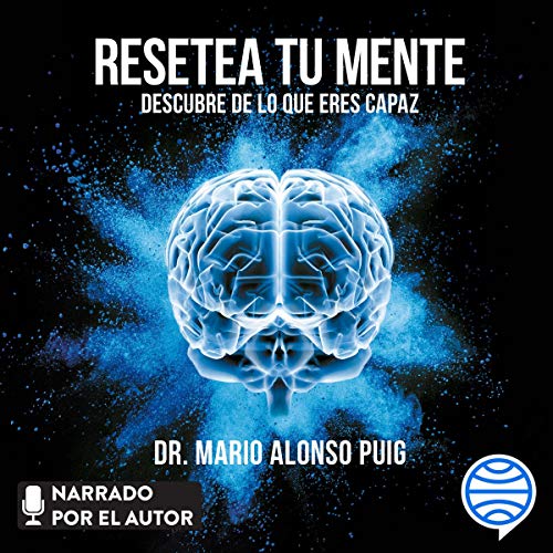 audiolibro Resetea tu mente Descubre de lo que eres capaz Mario Alonso